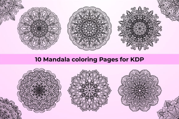10 Mandala for KDP VOL-3: Graphics & Coloring Pages Amp